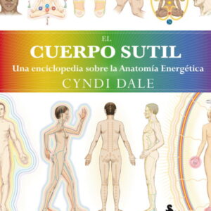 **G.Libro El Cuerpo Sutil. Una enciclopedia sobre la anatomía energética PVP Recomendado 37,00€
